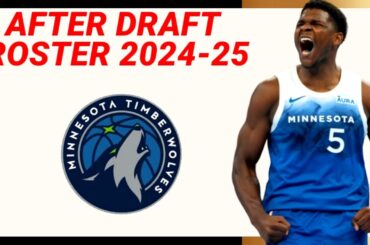 MINNESOTA TIMBERWOLVES ROSTER UPDATE No.1 | NBA 2024-25 Season