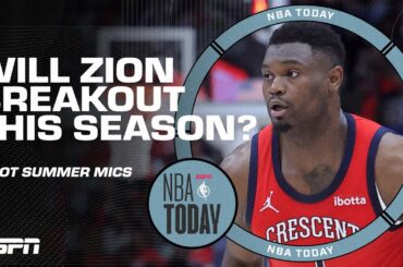 Hot Summer Mics: Is this a make-or-break year for Zion Williamson? | NBA Today