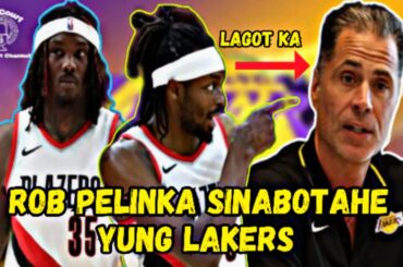 Breaking news Rob Pelinka sinasabotahe yung Los Angeles Lakers|Robert Williams gusto maglaro sa LAL