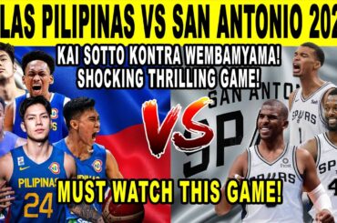 GILAS PILIPINAS vs SAN ANTONIO SPURS! Sotto Kontra Wembamyama Grabeng Bakbakan! Abando Hot Shooting!