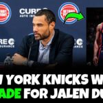New York Knicks Reporter Believes The Detroit Pistons Are Going To Trade Jalen Duren?