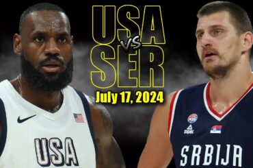 Team USA vs Serbia Full Game Highlights - 2024 Olympics | July 17, 2024