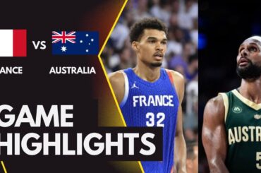 FRANCE VS AUSTRALIA🔥🔥🔥 | 2024 Paris Olympic Preparation Game | Full Highlights | July 21,2024
