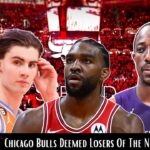 Chicago Bulls Deemed Losers Of The NBA Offseason By Bleacher Report!