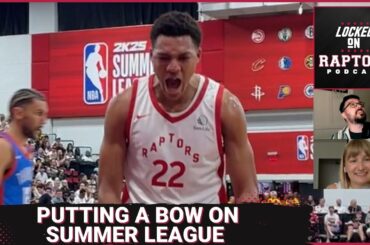 Toronto Raptors Summer League Final Thoughts | Gradey Dick is ready; Ulrich Chomche intrigues & more