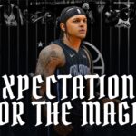 EP. 441 - Expectations For The Magic - Orlando Magic Podcast