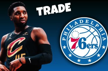 🚨 Cleveland Cavaliers TRADE Donovan Mitchell To The Philadelphia 76ers? | NBA Trade Rumors