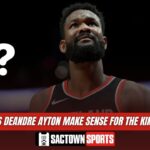 Does Deandre Ayton make sense for the Sacramento Kings?