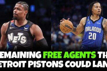 Remaining Free Agents The Detroit Pistons Could Target?!