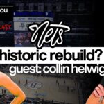 COOPER FLAGG & 100M IN CAP ROOM: 2 YEAR REBUILD?  Nets Fans You Know 84 w/ Collin Helwig (NetsDaily)