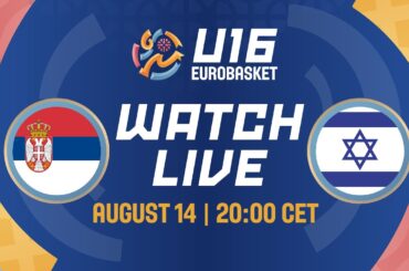 LIVE - Serbia v Israel | FIBA U16 EuroBasket 2024 | Quarter-Finals
