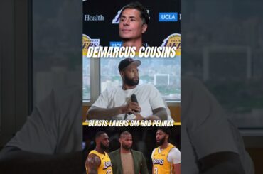 DeMarcus Cousins Blasts Lakers GM Rob Pelinka