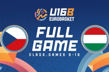Class. Games 9-16 | Czechia v Hungary | Full Basketball Game | FIBA U16 EuroBasket 2024 Division B