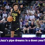Jazz's Pipe Dreams to Watch for in a Down Year