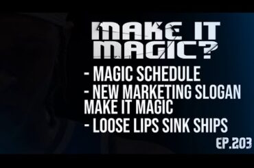 Orlando Magic Podcast - Ep. 203 - “Make It Magic?“