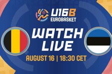 LIVE - Belgium v Estonia | FIBA U16 EuroBasket 2024 Division B | Semi-Finals