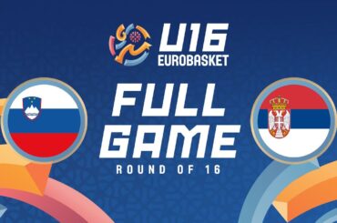Round of 16: Slovenia v Serbia | Full Basketball Game | FIBA U16 Women's EuroBasket 2024