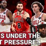 Which Chicago Bulls Are Under The Most Pressure For The 2024-25 Season?