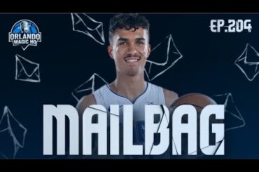 Orlando Magic Podcast - Ep. 204- “Mailbag“