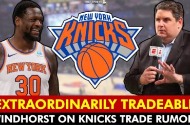 🚨 Julius Randle EXTRAORDINARILY TRADEABLE per Brian Windhorst | New York Knicks Rumors