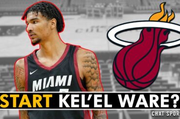 Miami Heat Rumors On Kel’el Ware | Should Ware Start For The Miami Heat?