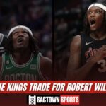 Should the Sacramento Kings consider trading for Robert Williams III?