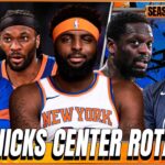 Knicks Season Preview: Randle Ready To Rumble, Is Mitch Enough?, Deadline Deals