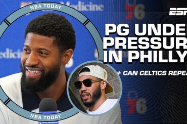 Is Paul George UNDER PRESSURE to MAKE IT WORK in Philly? 😳 + Can the Celtics REPEAT? 👀 | NBA Today