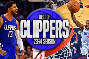 LA Clippers BEST Highlights & Moments 23-24 Season ⚓