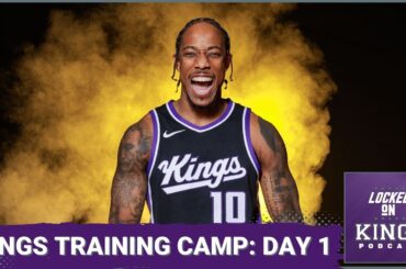 Inside Day 1 of Sacramento Kings Training Camp | Locked On Kings