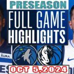 Dallas Mavericks Vs Minnesota Timberwolves Full Game Highlights Oct 5,2024 NBA Preseason