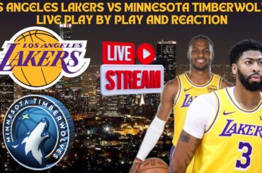 LIVE* | Los Angeles Lakers Vs Minnesota Timberwolves Play By Play & Reaction #nba