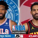 Philadelphia 76ers vs Atlanta Hawks | NBA Live Scoreboard 2024
