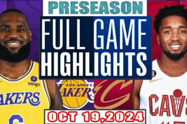 Los Angeles Lakers Vs Cleveland Cavaliers FULL GAME Highlights Oct 19,2024 NBA Preseason