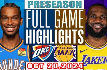 Los Angeles Lakers Vs Oklahoma City Thunder FULL GAME Highlights Oct 20,2024 NBA Preseason