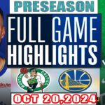 Boston Celtics  Vs Golden State Warriors FULL GAME Highlights Oct 20,2024 NBA Preseason