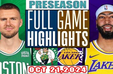 Boston Celtics  Vs Los Angeles Lakers FULL GAME Highlights Oct 21,2024 NBA Preseason