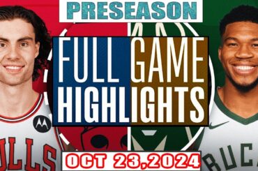 Chicago Bulls Vs Milwaukee Bucks FULL GAME Highlights Oct 23,2024 NBA Preseason