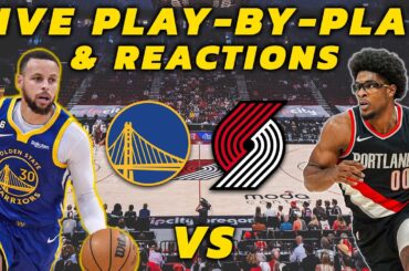 Golden State Warriors vs Portland Trail Blazers | Live Play-By-Play & Reactions