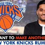 SHAMS: Knicks Want To Make Another Move | New York Knicks Rumors