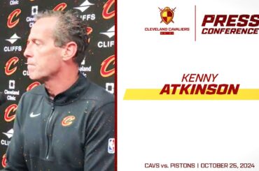 Cleveland Cavaliers Head Coach Kenny Atkinson Pregame Press Conference Oct. 25 Vs. Pistons
