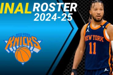 NEW YORK KNICKS FINAL ROSTER NBA Season 2024-25