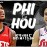 Philadlphia 76ers vs Houston Rockets Full Game Highlights | Nov 27 | 2025 NBA Season