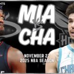 Miami Heat vs Charlotte Hornets Full Game Highlights | Nov 27 | 2025 NBA Season