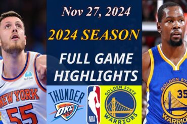 Golden State Warriors vs Oklahoma City Thunder Full Game Highlights  Nov 27, 2024 | NBA TODAY