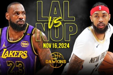 Los Angeles Lakers vs New Orleans Pelicans Full Game Highlights | Nov 16, 2024 | FreeDawkins