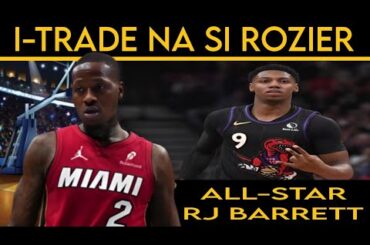Sigaw ng mga FANS ng HEAT i-TRADE na si ROZIER | Gumaganda ang LARO ni BARRETT sa LUGAR ng TORONTO.