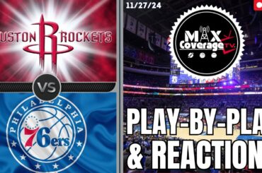 🔴LIVE Houston Rockets vs Philadelphia 76ers - Play-By-Play & Reactions (11/27/24)