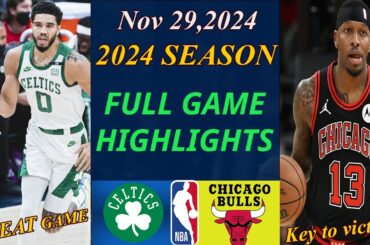 Boston Celtics vs Chicago Bulls Full Game Highlights Nov 29, 2024 | NBA TODAY