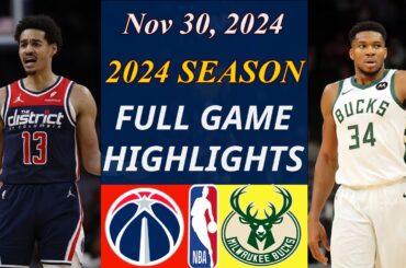 Washington Wizards vs Milwaukee Bucks Game Highlights Nov 30, 2024 | NBA today